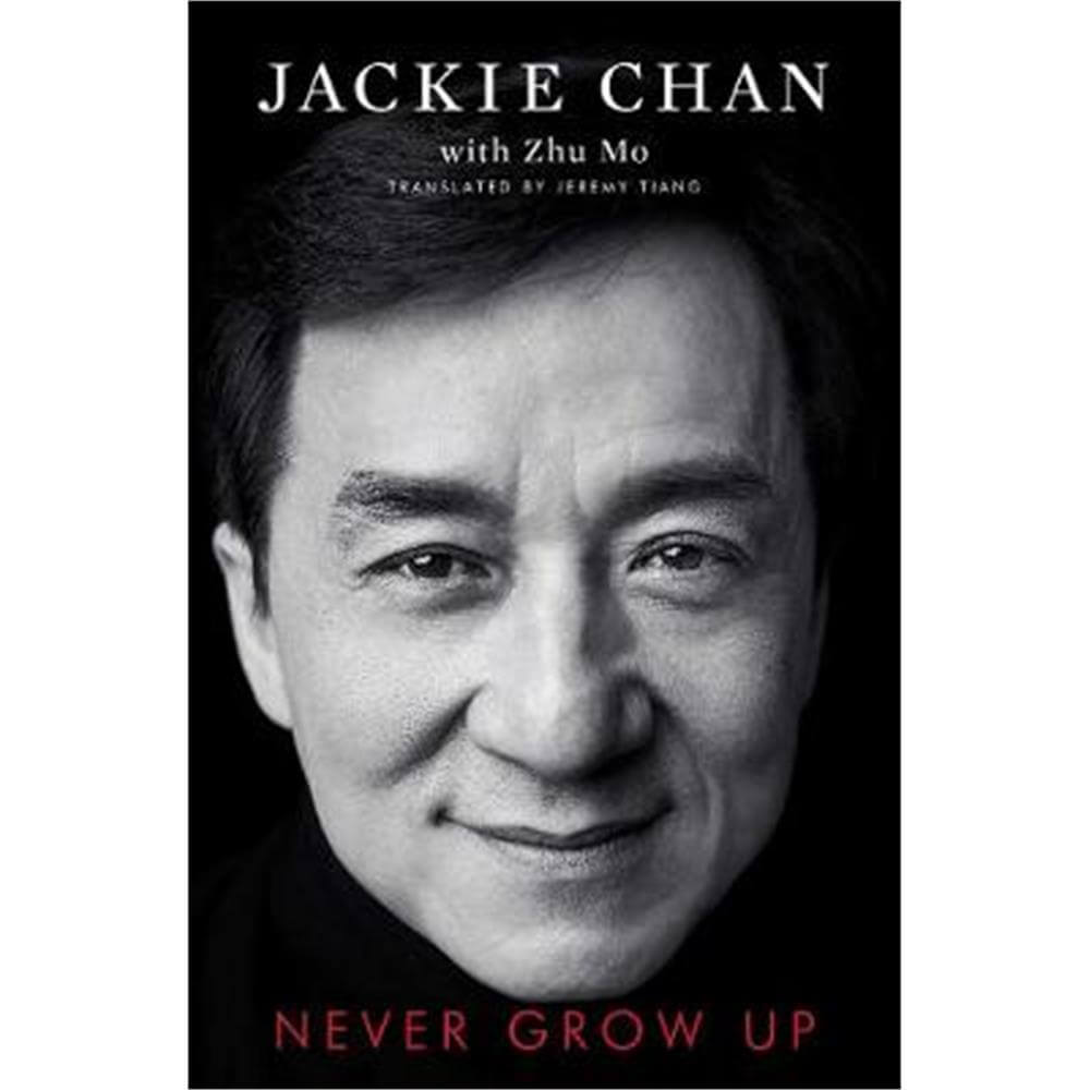 Never Grow Up (Paperback) - Jackie Chan